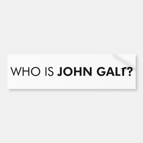 Who Is John Galt The Question Bumper Sticker