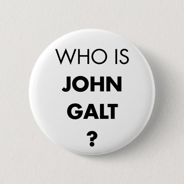 Who Is John Galt? The Question Button (Front)