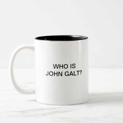 Who is John Galt Two_Tone Coffee Mug