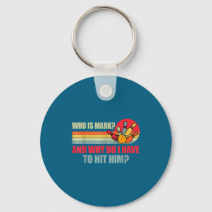 Who Is Mark And Why Do I Have To Hit Him Funny Bow Keychain