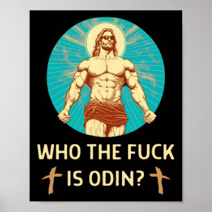 Who Is Odin Bodybuilding Jesus Fitness Funny Gym  Poster