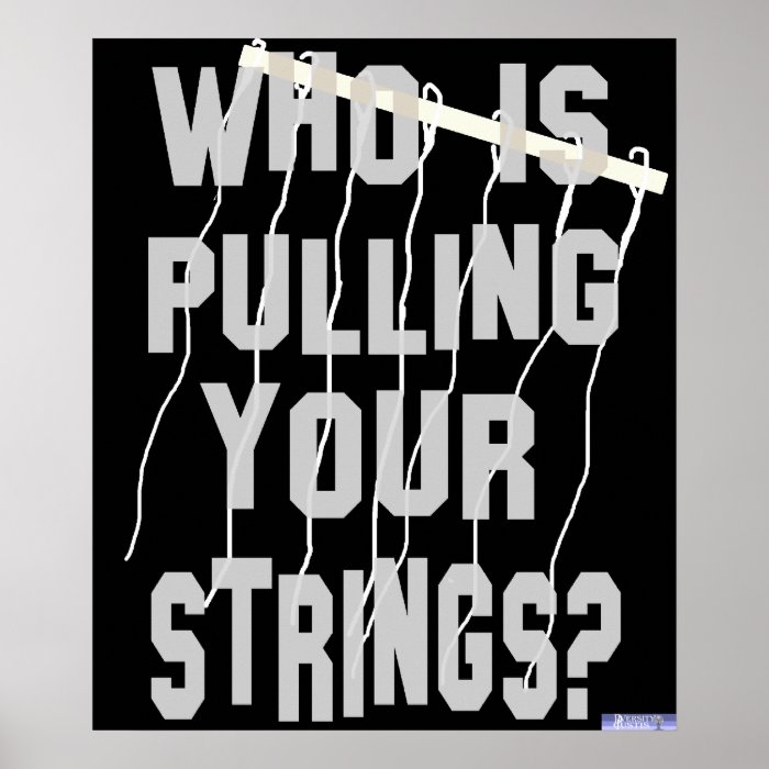 Who Is Pulling Your Strings Poster