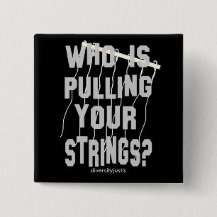 Who Is Pulling Your Strings Square Button
