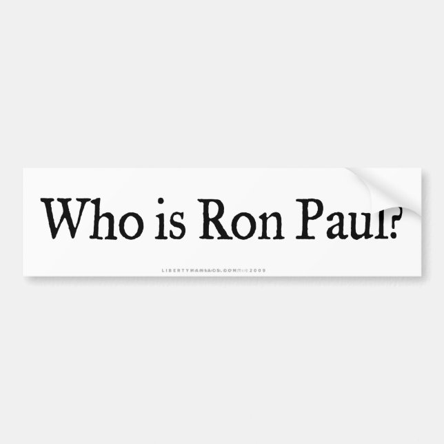 Who is Ron Paul Bumper Sticker (Front)