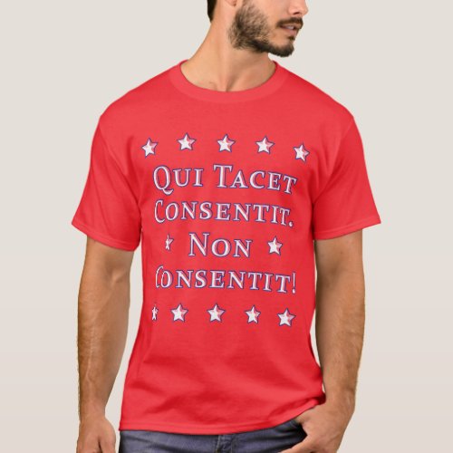 Who Is Silent Consents  I Do Not Consent T_Shirt
