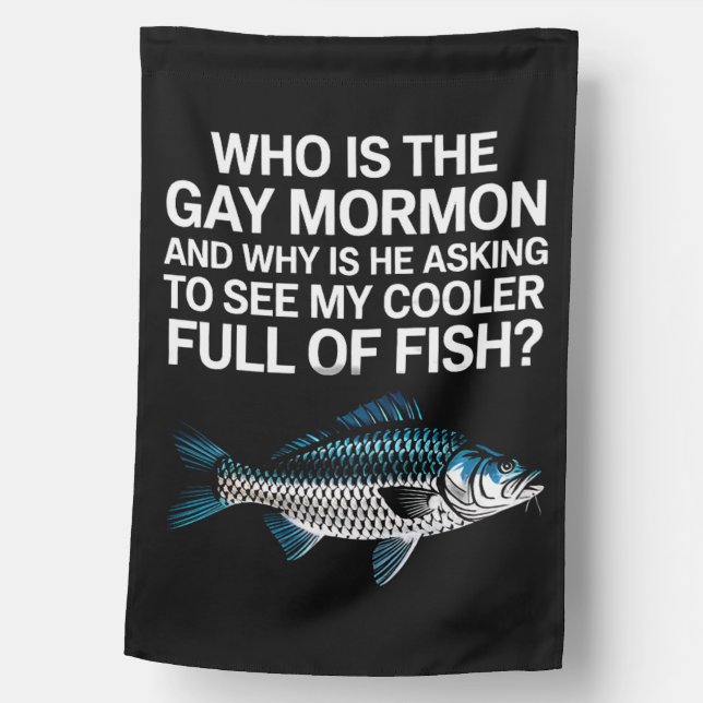 Who Is The Gay Mormon Funny LGBTQ Pride Fish House Flag (Front)