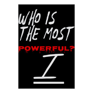 Who Is The Most Powerful? I Poster