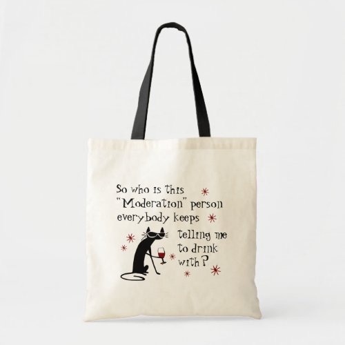 Who Is This Moderation Funny Wine Quote Tote Bag