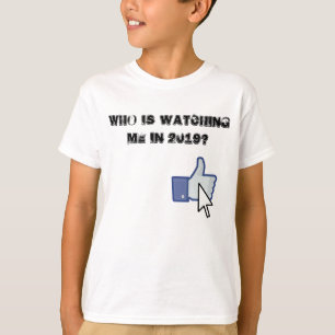 Who is watching in (year) T-Shirt