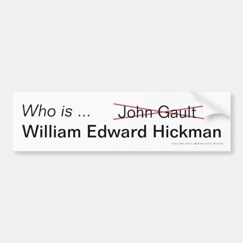 Who is William Edward Hickman bumper sticker
