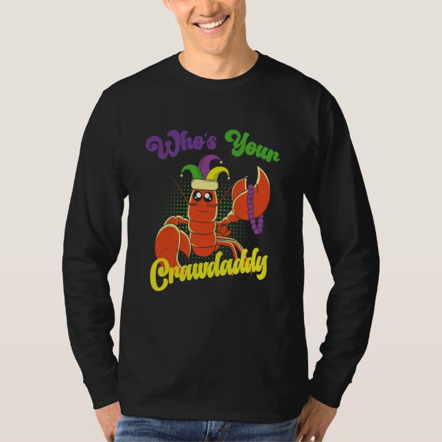 Who Is Your Crawdaddy Crawfish Mardi Gras Festival T-Shirt (Front)