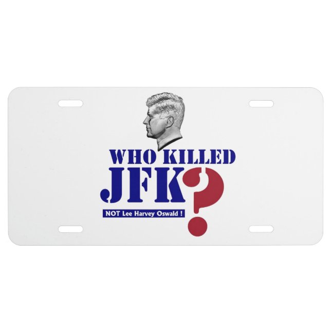 Who killed JFK? License Plate (Front)