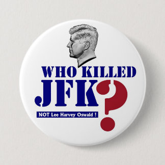 Who killed JFK? Pinback Button