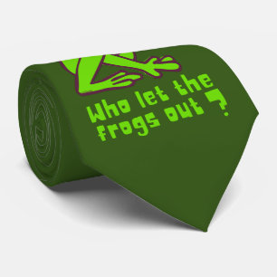 WHO LET THE FROGS OUT funny frog pun Neck Tie