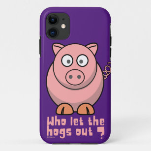 WHO LET THE HOGS OUT funny pig pun                 iPhone 11 Case