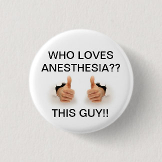 Who loves anesthesia button