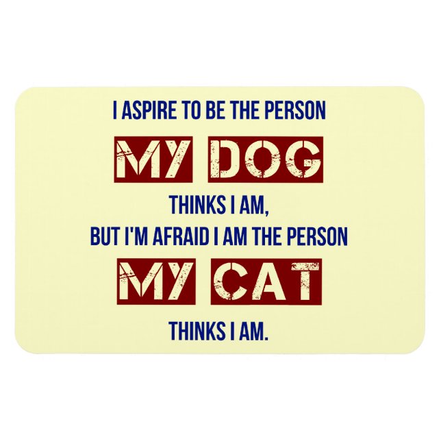 Who My Dog Thinks I Am Magnet (Horizontal)