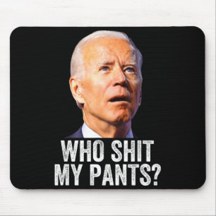 Who My Pants - Anti Joe Biden Tee - Funny Conserva Mouse Pad