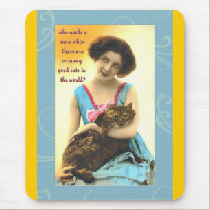 who needs a man so many good cats mouse pad