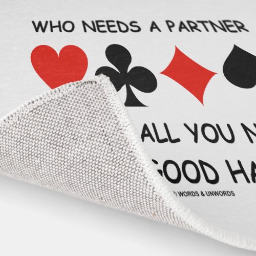 Who Needs A Partner When All You Need Bridge Humor Rug