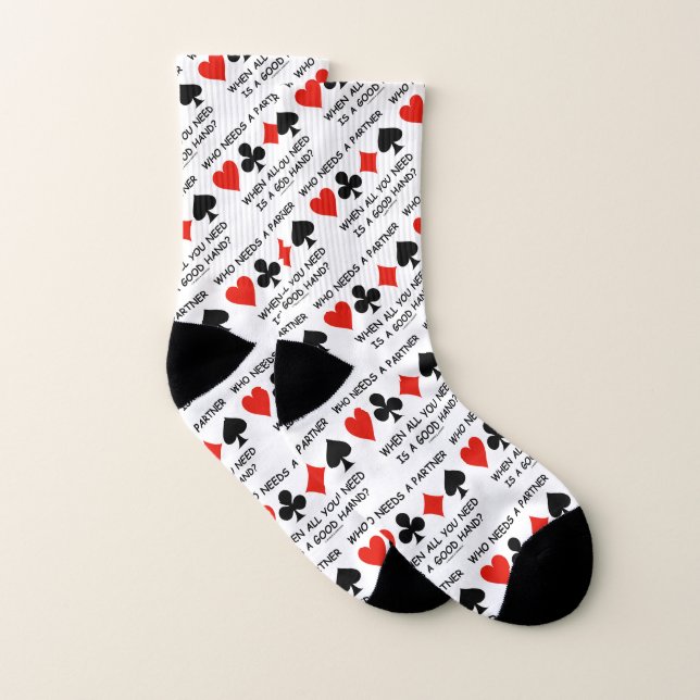 Who Needs A Partner When All You Need Bridge Humor Socks (Pair)