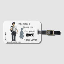 Who Needs a Pickup Line Luggage Tag