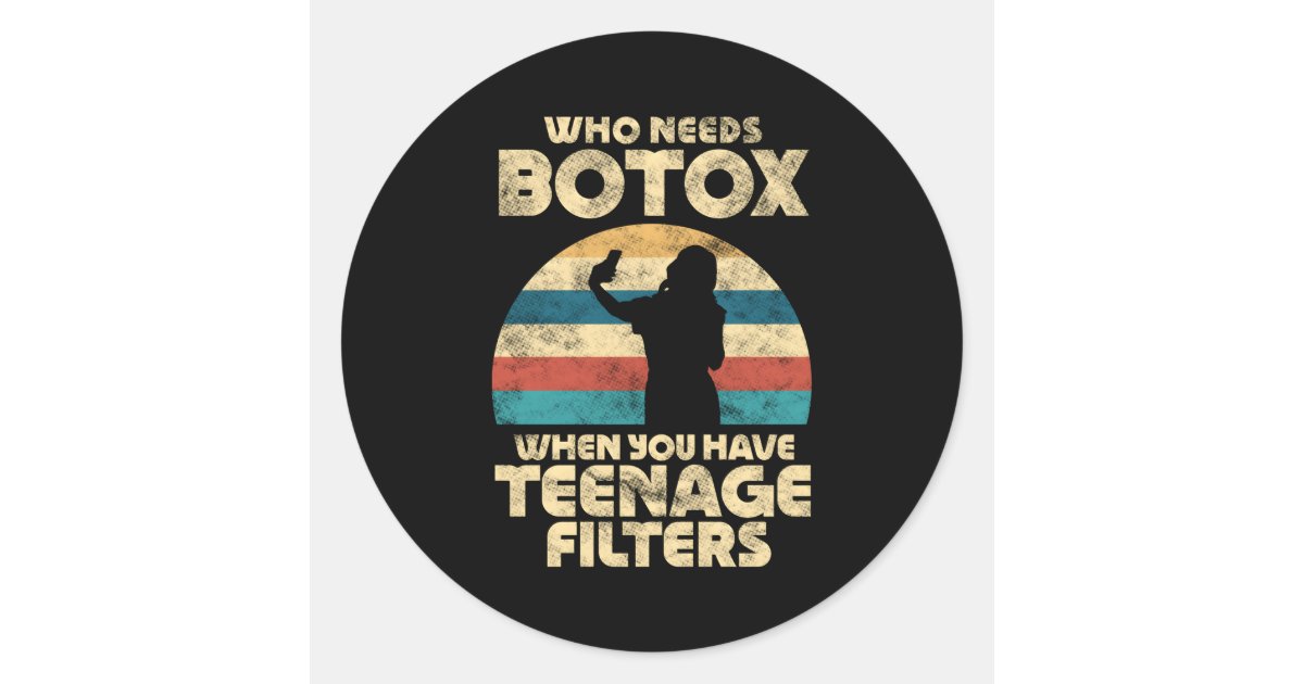 Who Needs Botox When You Have Nage Filters Classic Round Sticker | Zazzle