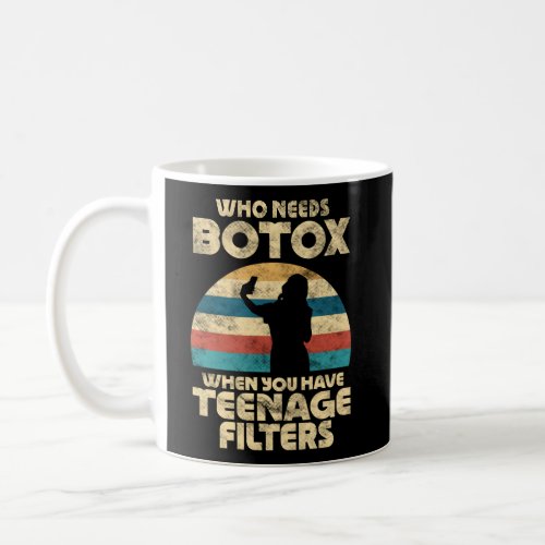 Who Needs Botox When You Have Nage Filters Coffee Mug