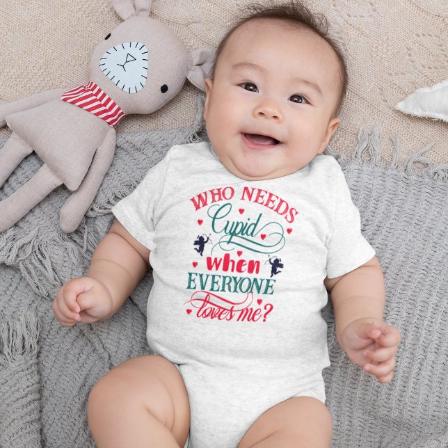 Who Needs Cupid When Everyone Loves Me Baby, ZFJ Baby Bodysuit (Who Needs Cupid When Everyone Loves Me Baby, ZFJ Baby Bodysuit)