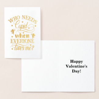Who Needs Cupid When Everyone Loves Me, ZFJ Foil Card