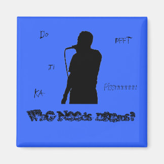 Who Needs Drums Magnet