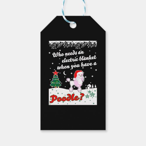 Who Needs Electric Blanket Youve Poodle Christmas Gift Tags