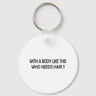 WHO NEEDS HAIR !! KEYCHAIN