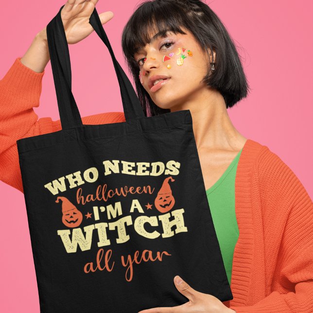 Who Needs Halloween I'm A Witch All Year Pumpkins Tote Bag (Creator Uploaded)