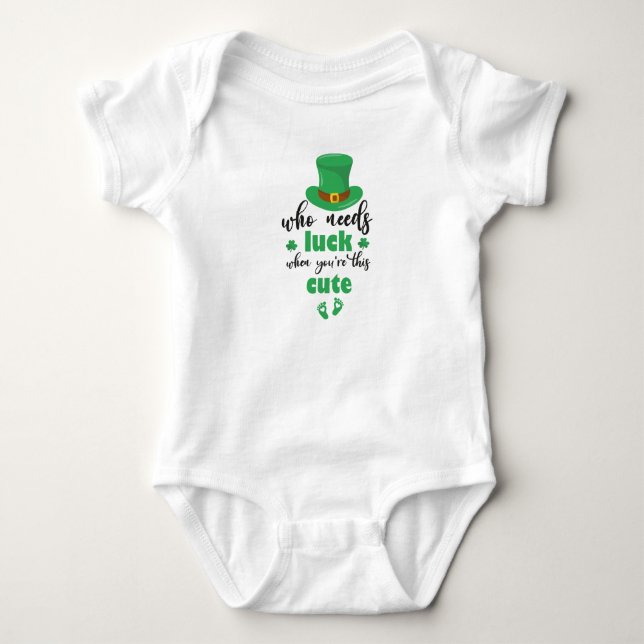 Who Needs Luck When You're This Cute Cute Baby Bodysuit (Front)