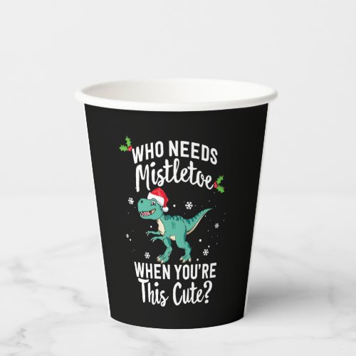 Who Needs Mistletoe When Youre This Cute Christma Paper Cups