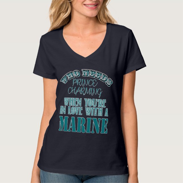 Who Needs Prince Charming-Marine T-Shirt (Front)