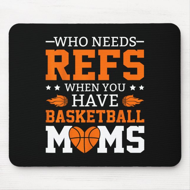 Who Needs Refs When You Have Sketll Moms  Mouse Pad (Front)