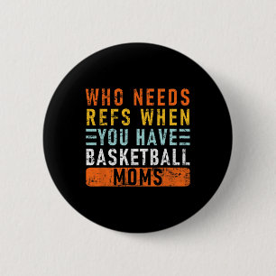 Who Needs Refs When You Have Sketll Moms - Sketll  Button