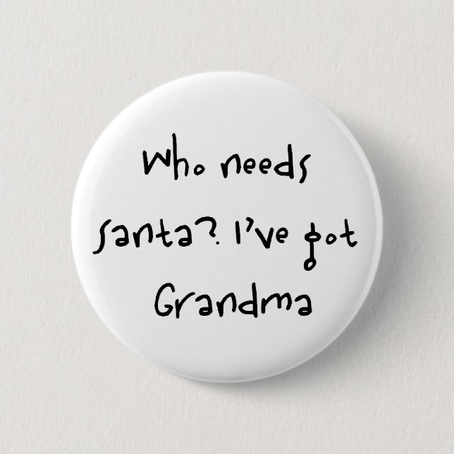 who needs santa button (Front)