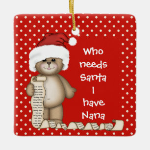 Who Needs Santa... Nana Christmas Ornament