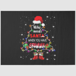 Who needs santa when you have gramma tissue paper