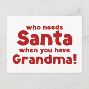 Who Needs Santa When You Have Grandma! Holiday Postcard