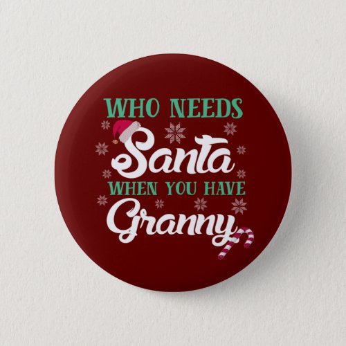 Who needs Santa when you have Granny Button
