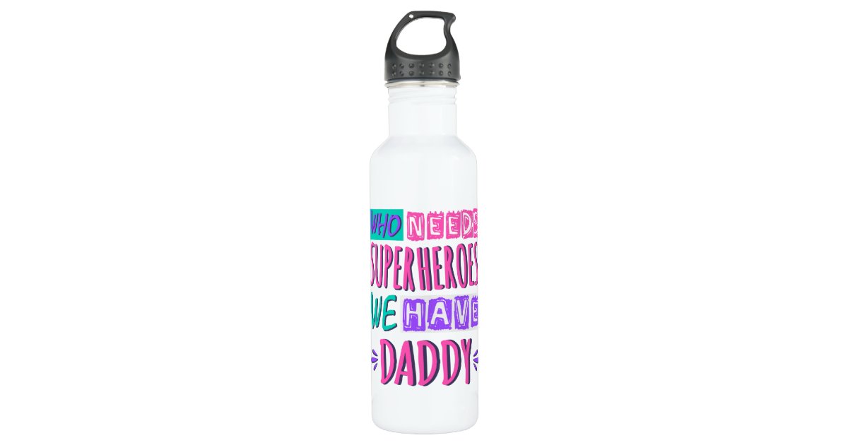 Daddy Of A Superhero: Durable High-Grade Stainless Steel Water Bottle