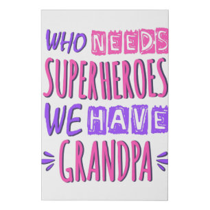 Who needs superheroes we have grandpa faux canvas print