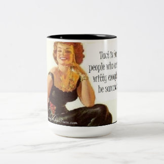 Who needs tact? Two-Tone coffee mug