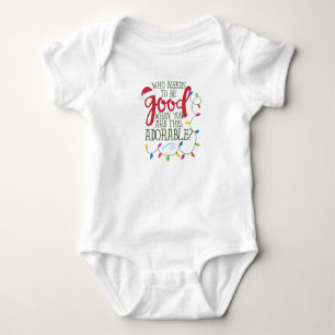 Who needs to be Good when you are this Adorable Baby Bodysuit