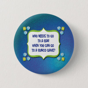 Who Needs To Go To A Bar When You Can Go To Pinback Button