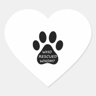 Who Rescued Whom Literate Dog Owners Dogs Love Heart Sticker